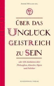 Über das Unglück, geistreich zu sein