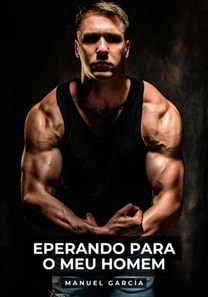 Eperando para o meu Homem
