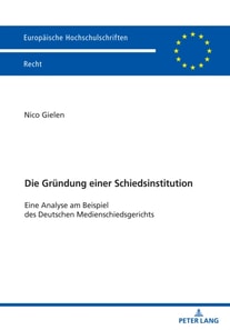 Die Gruendung einer Schiedsinstitution