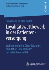 Loyalitätswettbewerb in der Patientenversorgung