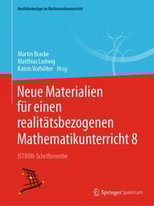 Neue Materialien für einen realitätsbezogenen Mathematikunterricht 8