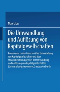 Die Umwandlung und Auflösung von Kapitalgesellschaften