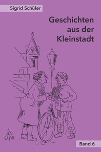 Geschichten aus der Kleinstadt, Band 6