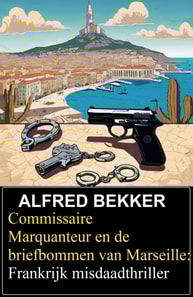 Commissaire Marquanteur en de briefbommen van Marseille: Frankrijk misdaadthriller