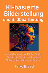 KI-basierte Bilderstellung und Bildbearbeitung