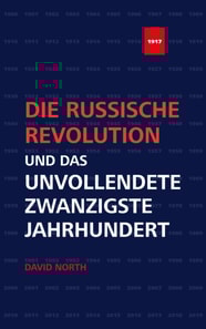 Die Russische Revolution und das unvollendete Zwanzigste Jahrhundert