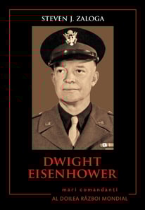 Mari Comandanți - 10 - Dwight Eisenhower