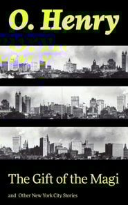 Gift of the Magi and Other New York City Stories