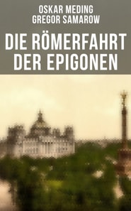Die Römerfahrt der Epigonen