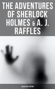 Adventures of Sherlock Holmes & A. J. Raffles - Collector's Edition