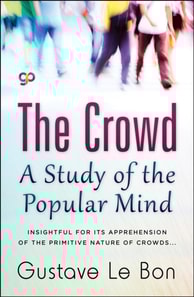 Crowd-A Study of the Popular Mind