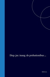 Disp. jur. inaug. de probationibus ...