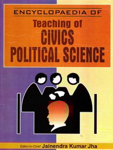 Encyclopaedia Of Teaching Of Civics/Political Science (Contemporary Civics/Political Science)