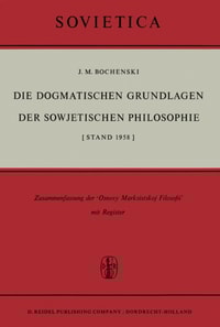 Die Dogmatischen Grundlagen der Sowjetischen Philosophie