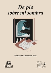 De pie sobre mi sombra