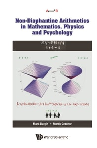 Non-diophantine Arithmetics In Mathematics, Physics And Psychology
