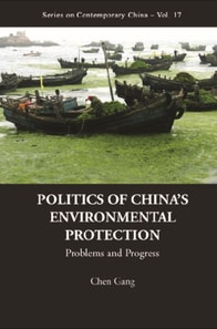 Politics Of China's Environmental Protection: Problems And Progress