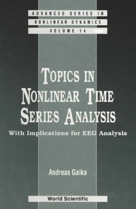 Topics In Nonlinear Time Series Analysis, With Implications For Eeg Analysis