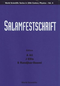 Salamfestschrift - A Collection Of Talks From The Conference On Highlights Of Particle And Condensed Matter Physics