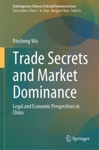 Trade Secrets and Market Dominance