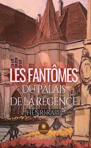 Les fantomes du palais de la Regence