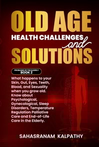Old Age Health - Challenges and Solutions