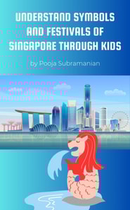 Understand  Symbols and Festivals of Singapore through Kids