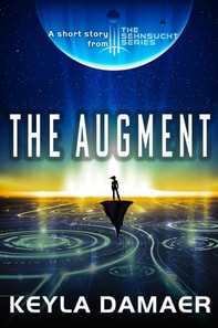 Augment-A Short Story from the Sehnsucht Series