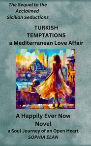 Turkish Temptations, A Soul Journey of an Open Heart