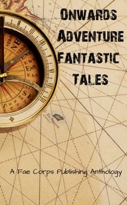 Onwards Adventure Fantastic Tales