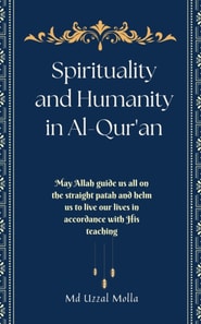 Spirituality and Humanity in Al-Qur'an