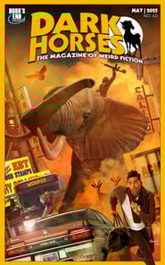 Dark Horses: The Magazine of Weird Fiction No. 40 | May 2025