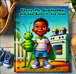 Stevie, Mr. Grasshopper, and the Buns in the Oven