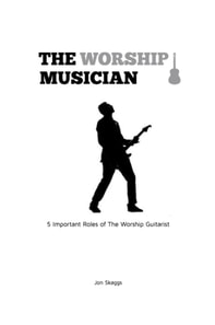 5 Important Roles of The Worship Guitarist