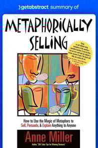 Summary of Metaphorically Selling by Anne Miller
