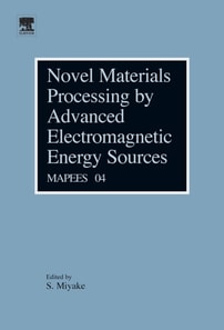 Novel Materials Processing by Advanced Electromagnetic Energy Sources