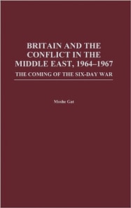 Britain and the Conflict in the Middle East, 1964-1967