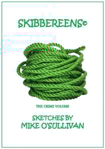 Skibbereens - The Crime Volume