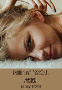 Punish My Asshole, Master!