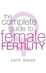Complete Guide To Female Fertility