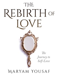 Rebirth of Love - The Journey to Self-Love