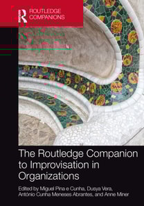 Routledge Companion to Improvisation in Organizations
