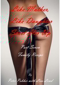 Like Mother, Like Daughter - Start Her Up - Part 7 - Family Recipe