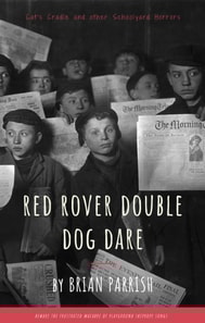 Red Rover Double Dog Dare: Cat's Cradle and Other Schoolyard Horrors