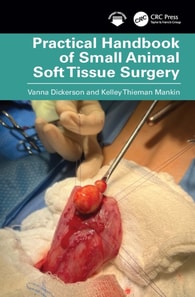 Practical Handbook of Small Animal Soft Tissue Surgery
