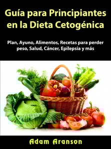 Guía para Principiantes en la Dieta Cetogénica