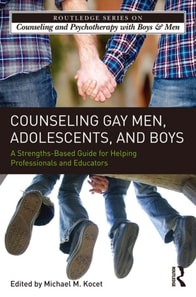 Counseling Gay Men, Adolescents, and Boys