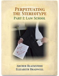Perpetuating the Stereotype - Part I: Law School