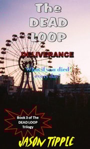 Dead Loop 3: Deliverance