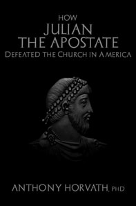 How Julian the Apostate Defeated the Church in America